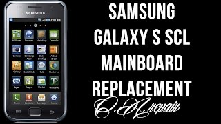 Samsung Galaxy S SCL I9003 sostituzione scheda madre / motherboard replacement