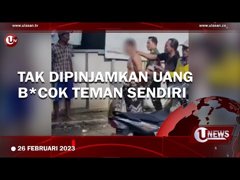 TAK DIPINJAMKAN UANG, PRIA DI LAMONGAN B*COK TEMAN SENDIRI | U-NEWS