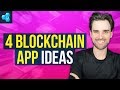 4 Blockchain App Ideas People Will Actually Use