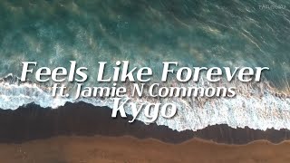 오늘 밤이 영원했으면 좋겠어 | Kygo - Feels Like Forever w/ Jamie N Commons [가사/번역/해석/Lyrics] 🔥