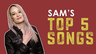 Sam's Top 5 Songs