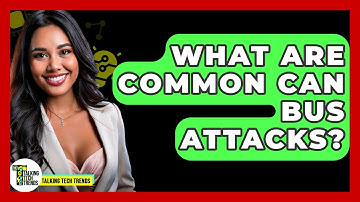 What Are Common CAN Bus Attacks? - Talking Tech Trends