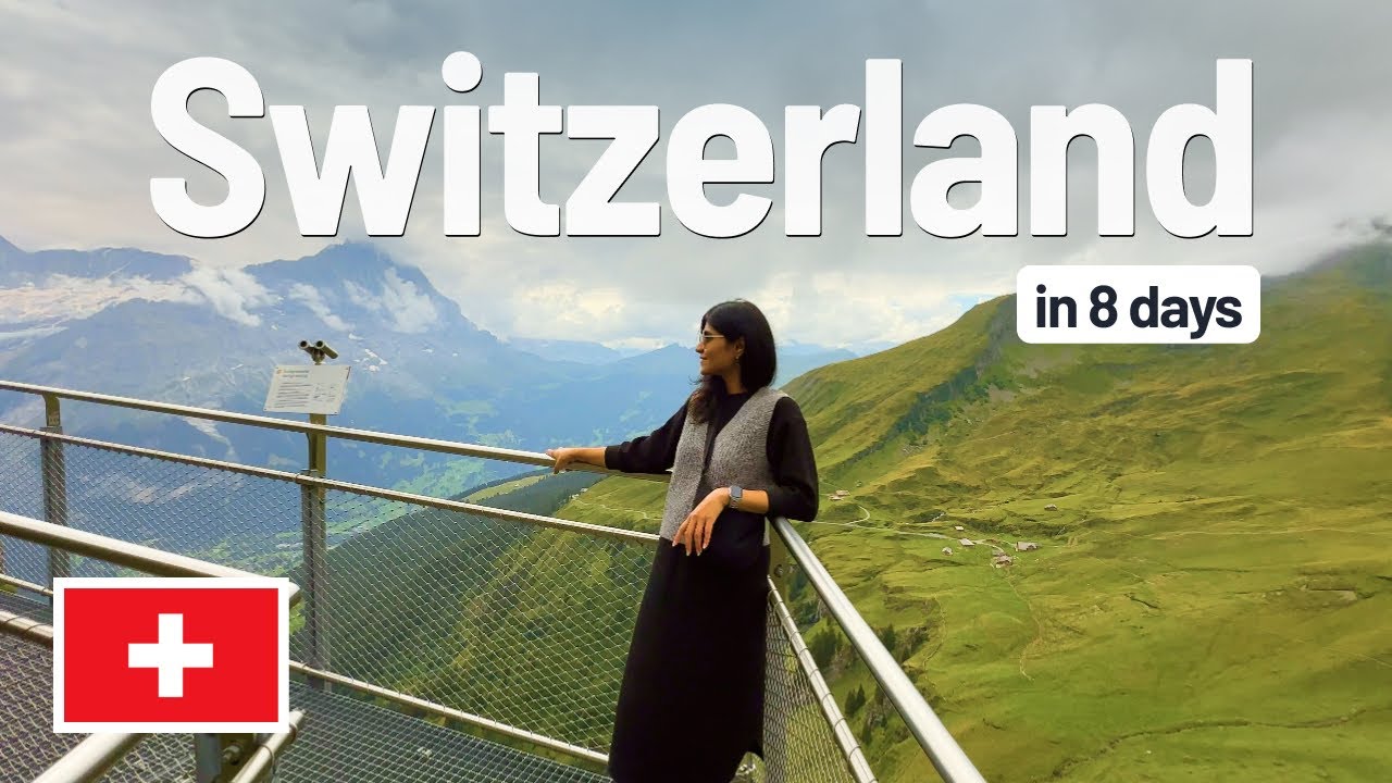 8 Days in Switzerland - Swiss Alps, Cities and Villages | vlog
