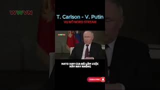 Vụ nổ ống dẫn khí đốt Nord Stream, ai muốn làm, ai có thể làm? #tuckercarlson  #wwvn