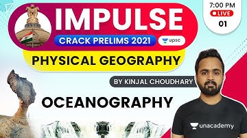 Impulse | UPSC CSE Prelims 2021 | Physical Geography by Kinjal Choudhary | Oceanography -01