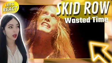 FIRST TIME REACTING to Skid Row - Wasted Time (Official Music Video)