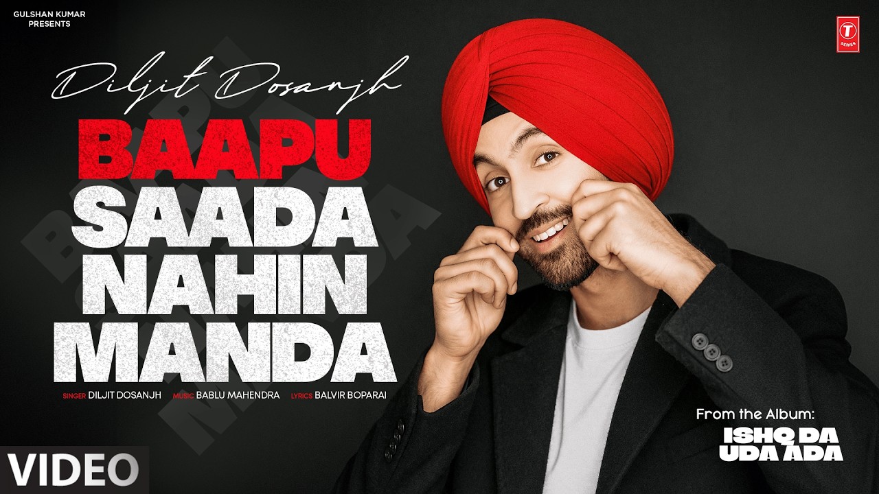 BAAPU SAADA NAHIN MANDA (Full Video) | DILJIT DOSANJH | Evergreen Punjabi Songs