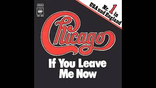 Chicago - If You Leave Me Now (1976) HQ