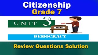 Ethiopian grade 7 citizenship unit 3 | democracy | Review questions solution