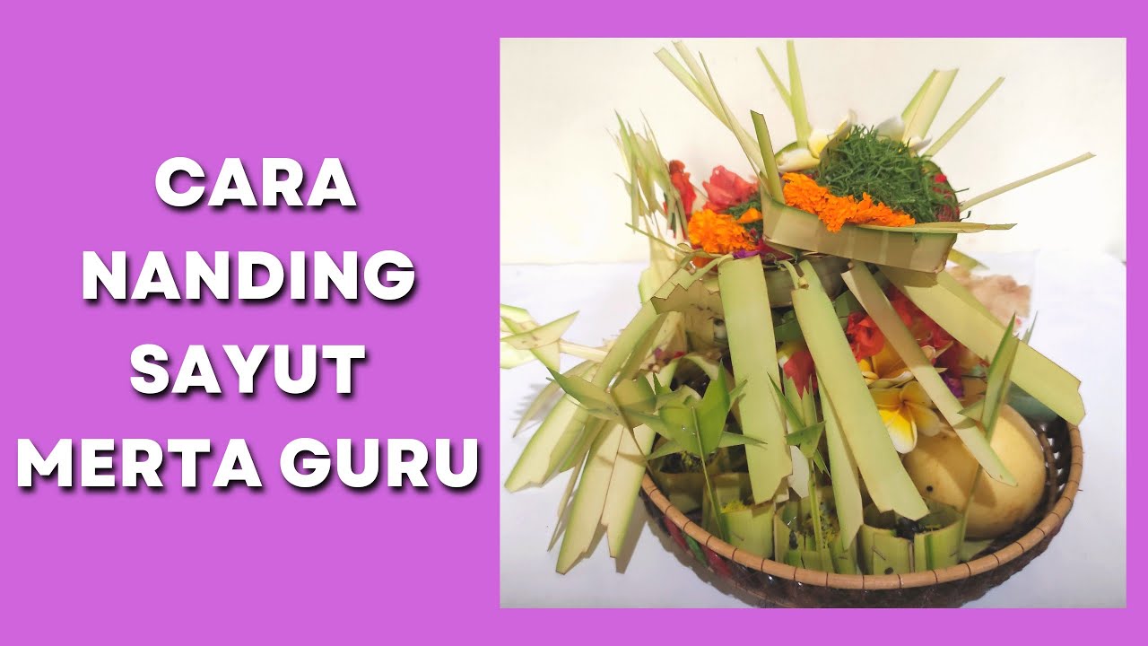 CARA NANDING SAYUT MERTA GURU