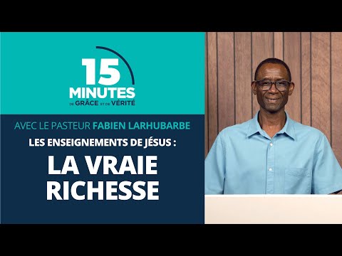 La vraie richesse | Les enseignements de Jésus #9 | Fabien Larhubarbe