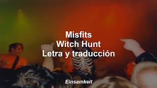 Misfits - Witch Hunt - Letra y traducción al español