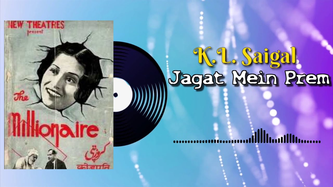 K.L. Saigal's Films Hit Jagat Mein Prem Old Hindi Film Song