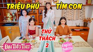 Con gái THẤT LẠC về nhận MẸ TỶ PHÚ sau 20 năm | Đại Tiểu Thư