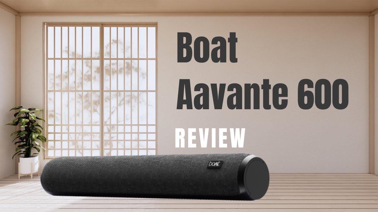 Boat Aavante 600 Sound Bar Honest Review Sound Bar Unboxing & Review