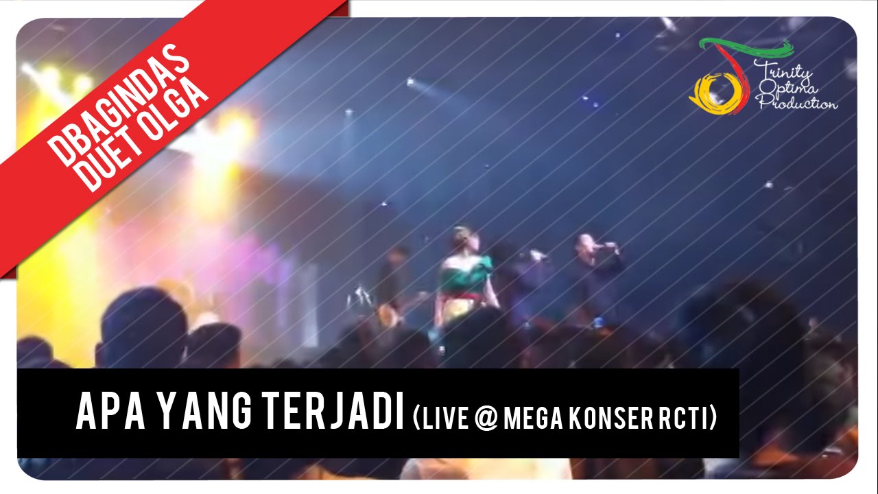 dBagindas Duet Olga - Apa Yang Terjadi (Live @ Mega Konser RCTI)