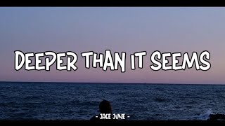 Jace June - Deeper Than It Seems ( Lyric Video ) Resimi