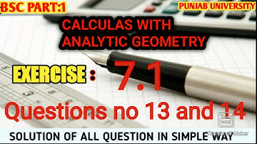 Q no 13 and 14 Chapter no 7 exercise no 7.1 Bs and bsc part 1 calculus with analytic geometry.