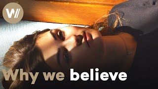 What makes us have faith? | Understanding what beliefs have to say about human nature