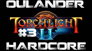 Torchlight 2 Hardcore Outlander (Ac1) part 3: Dont give me the plague bro