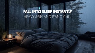 Drift Off in a Cozy Room - Rainfall and Gentle Piano Melodies Wash Away Stress and Tension Naturally