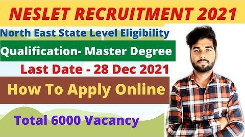 NESLET(North East State Level Eligibility Test) Recruitment 2021 || How To Apply Online ||