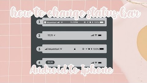 how to change status bar android to iphone|CYDIUU