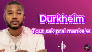Durkheim -  Tout sak pral manke'w (Lyrics)