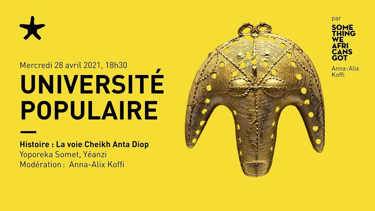 Histoire : La voie Cheikh Anta Diop | Université populaire du quai Branly
