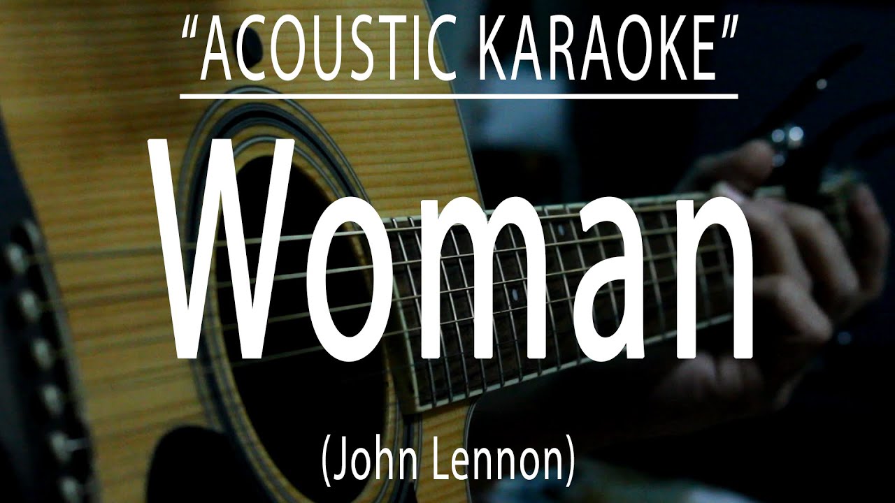 Woman John Lennon (Acoustic karaoke) YouTube