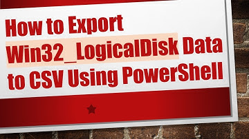 How to Export Win32_LogicalDisk Data to CSV Using PowerShell