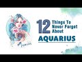 12 Things to Never Forget About Aquarius