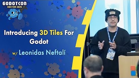 Introducing 3D Tiles For Godot –Leonidas Neftalí – GodotCon 2025