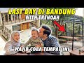 LAST DAY DI BANDUNG WITH ERENOAH! WAJIB COBA TEMPAT INI!