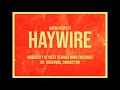 Haywire official audio