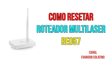 Como configurar o roteador da Multilaser re057?
