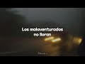 Los Malaventurados No Lloran ; PXNDX [Letra]