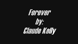 Forever  Lyrics by Claude kelly