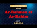 Arrahman arrahim  quelle est la diffrence 