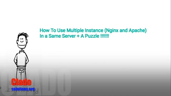 HOW TO CONFIGURE MULTIPLE INSTANCE(apache & nginx both) IN SAME SERVER???