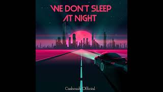 We Don’t Sleep at Night