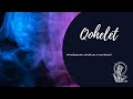 Qohelet: introduzione, struttura e contenuti.