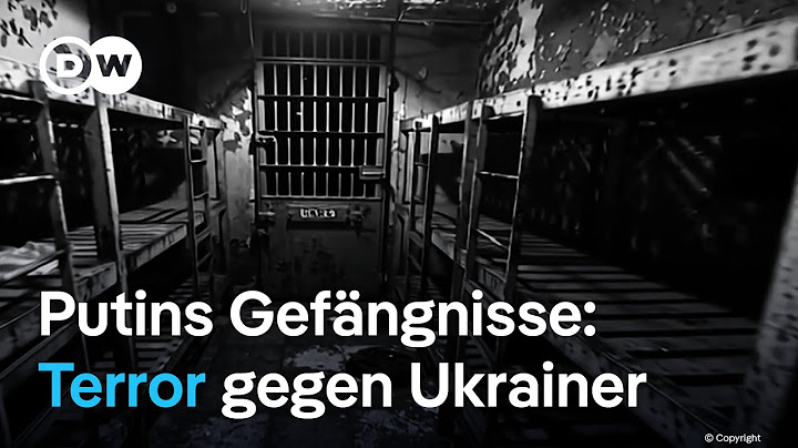 Terror mit System: Wie Russland ukrainische Zivilisten in Gefängnisse verbannt | DW Nachrichten