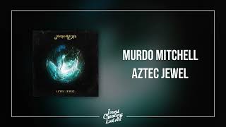 Murdo Mitchell - Aztec Jewel - HQ Audio