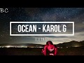 Ocean - Karol G (Letra)