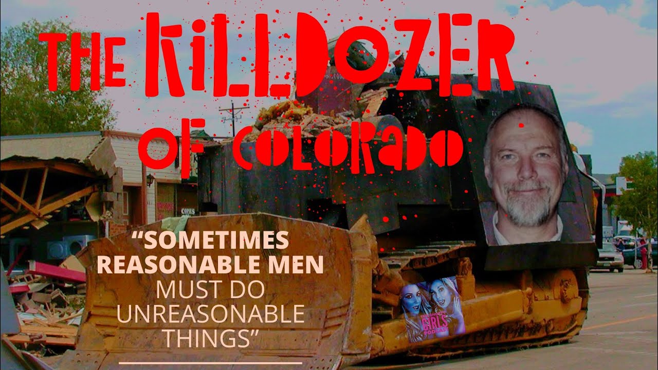 The Killdozer of Colorado