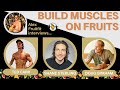 178  raw vegan fitness leaders on how to build lean muscles on fruits