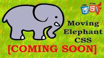 Moving Elephant Css Animation | Coming Soon