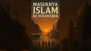 Masuknya Islam ke Nusantara
