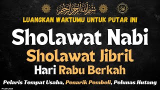 PUTAR 5 MENIT AJA SHOLAWAT NABI MUHAMMAD HARI RABU SHOLAWAT PENARIK REJEKI SEGALA ARAH PALING AMPUH